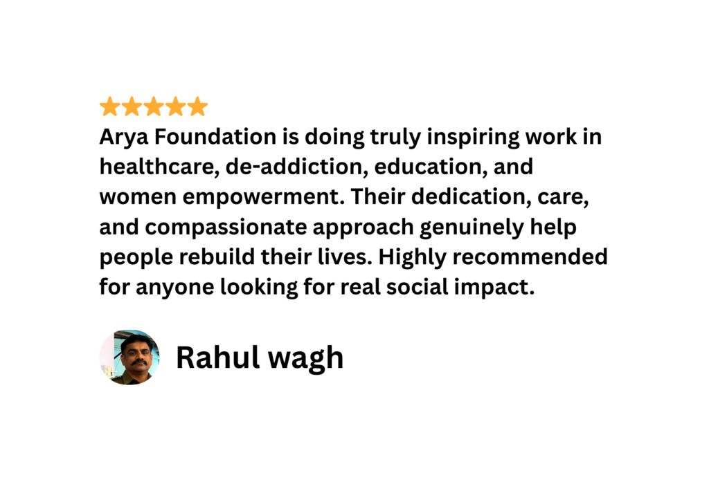 ⭐⭐⭐⭐⭐ Arya Foundation is doing truly inspiring work in healthcare, de-addiction, education, and women empowerment. Their dedication, care, and compassionate approach genuinely help people rebuild